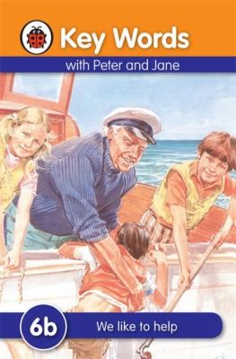 Key Words With Peter And Jane 6b We Like To Help