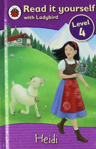 Read It Yourself With Ladybird Heidi Level 4