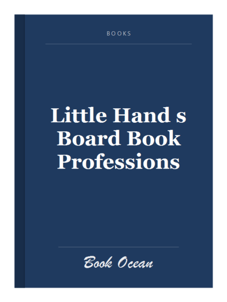 Little Hand s Board Book Professions