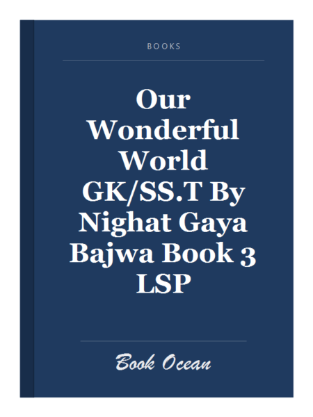 Our Wonderful World GK/SS.T By Nighat Gaya Bajwa Book 3 LSP
