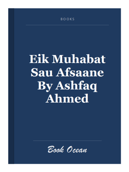 Eik Muhabat Sau Afsaane By Ashfaq Ahmed