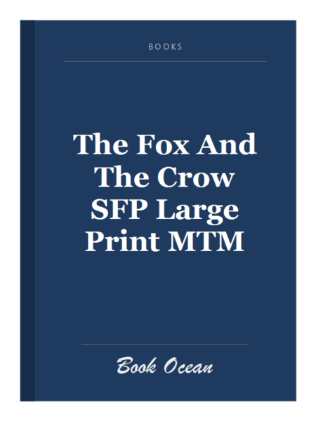 The Fox And The Crow SFP Large Print MTM