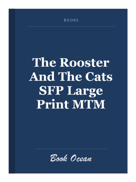 The Rooster And The Cats SFP Large Print MTM