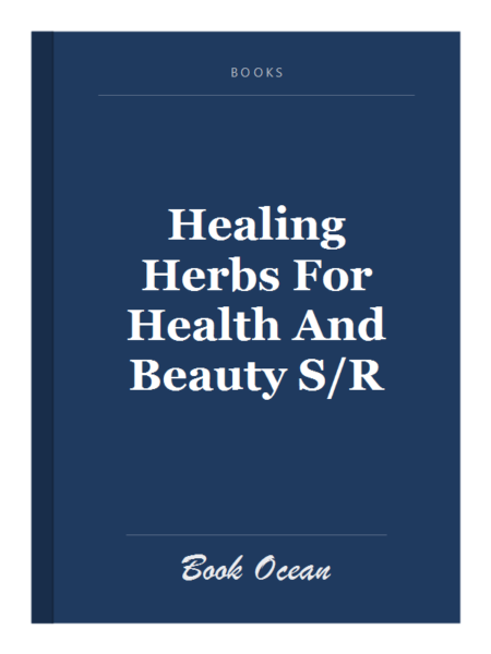 Healing Herbs For Health And Beauty S/R