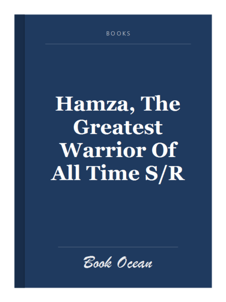 Hamza, The Greatest Warrior Of All Time S/R