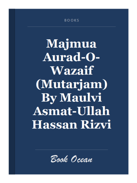 Majmua Aurad-O-Wazaif (Mutarjam) By Maulvi Asmat-Ullah Hassan Rizvi
