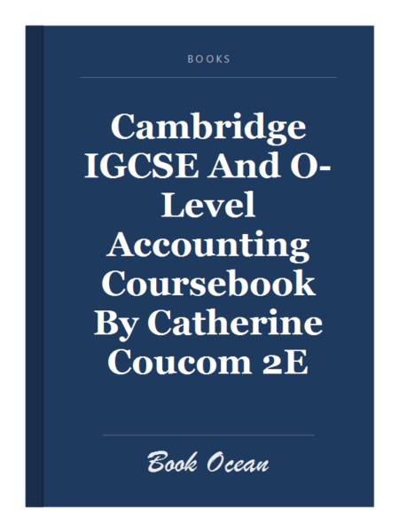 Cambridge IGCSE And O-Level Accounting Coursebook By Catherine Coucom 2E