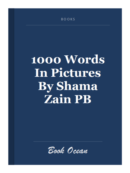 1000 Words In Pictures By Shama Zain PB