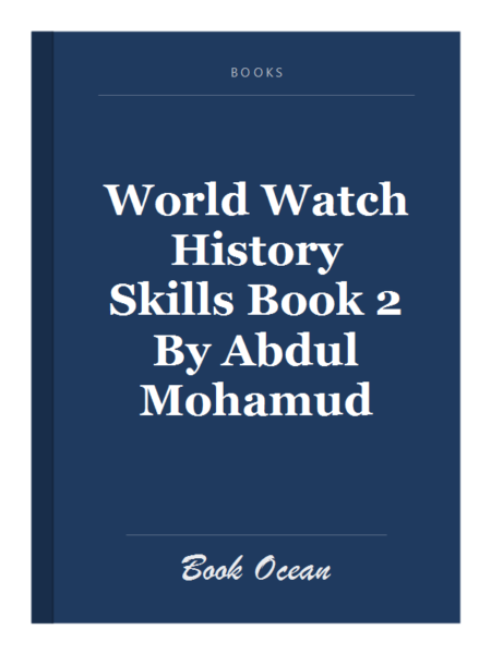 World Watch History Skills Book 2 By Abdul Mohamud