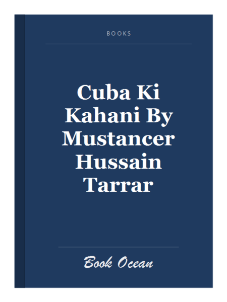 Cuba Ki Kahani By Mustancer Hussain Tarrar