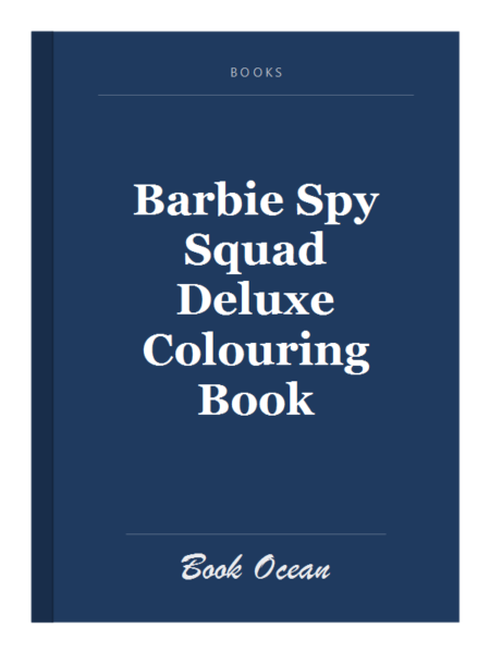 Barbie Spy Squad Deluxe Colouring Book