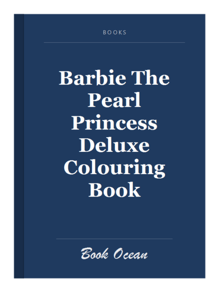 Barbie The Pearl Princess Deluxe Colouring Book