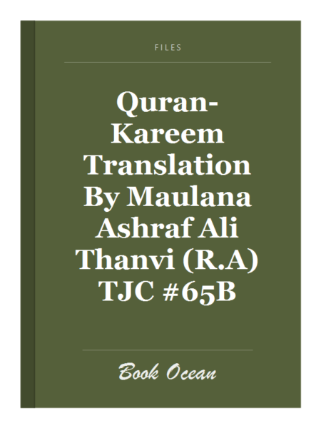 Quran-Kareem Translation By Maulana Ashraf Ali Thanvi (R.A) TJC #65B