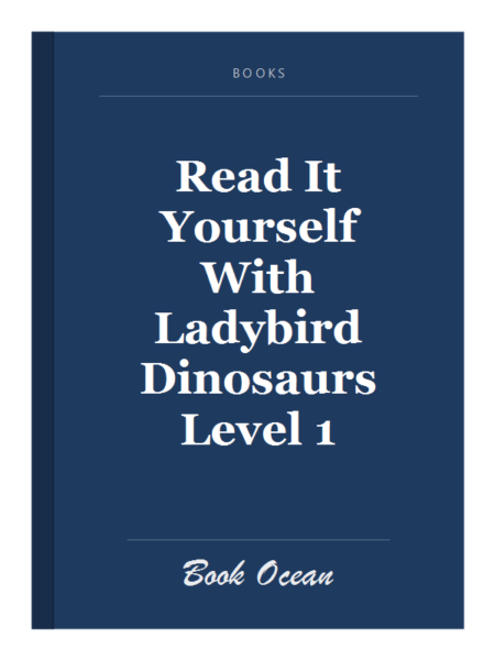 Read It Yourself With Ladybird Dinosaurs Level 1