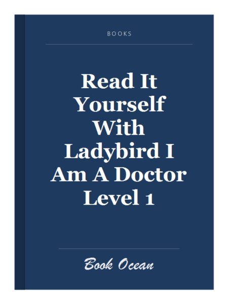 Read It Yourself With Ladybird I Am A Doctor Level 1