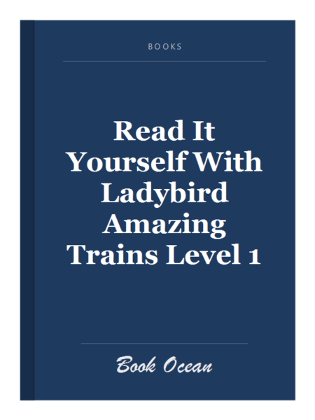 Read It Yourself With Ladybird Amazing Trains Level 1