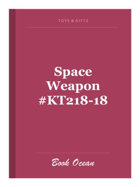 Space Weapon #KT218-18