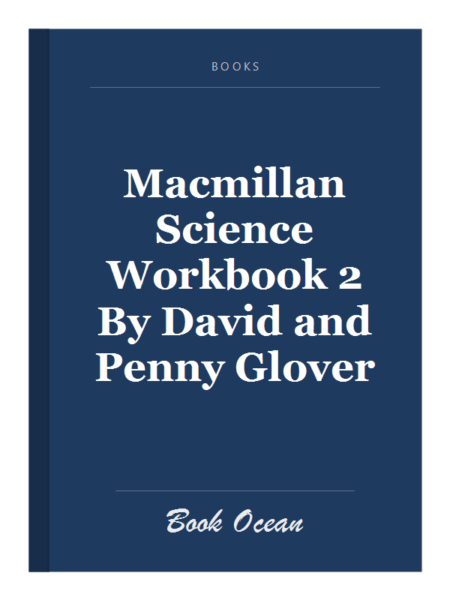 Macmillan Science Workbook 2 By David and Penny Glover