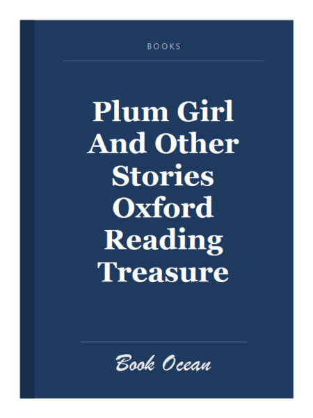 Plum Girl And Other Stories Oxford Reading Treasure