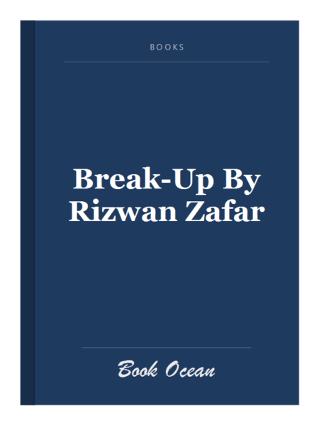 Break-Up By Rizwan Zafar