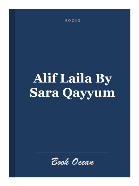 Alif Laila By Sara Qayyum
