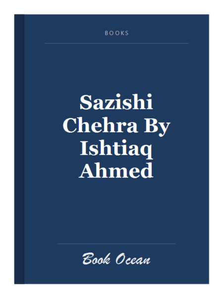 Sazishi Chehra By Ishtiaq Ahmed