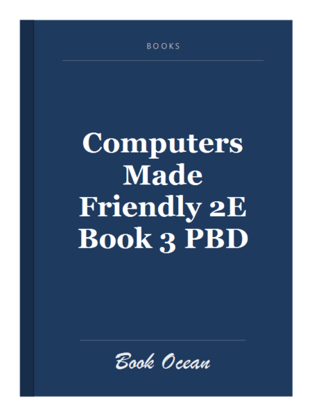 Computers Made Friendly 2E Book 3 PBD