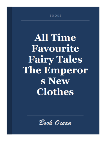 All Time Favourite Fairy Tales The Emperor s New Clothes