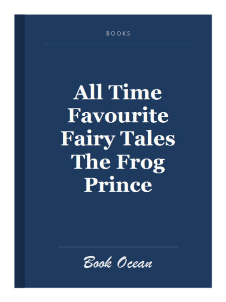 All Time Favourite Fairy Tales The Frog Prince