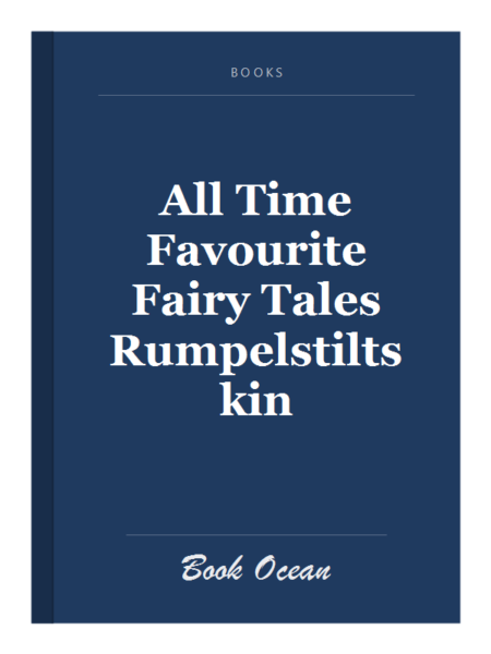 All Time Favourite Fairy Tales Rumpelstiltskin