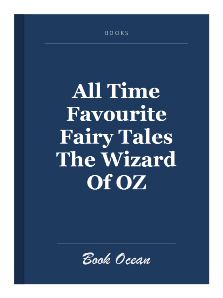 All Time Favourite Fairy Tales The Wizard Of OZ