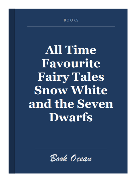 All Time Favourite Fairy Tales Snow White and the Seven Dwarfs