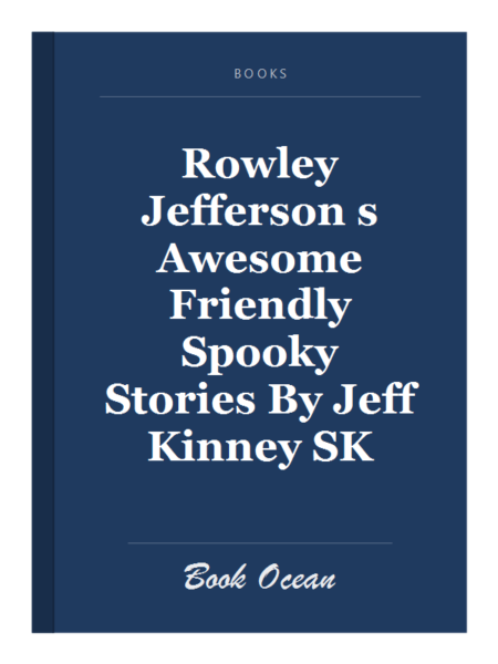 Rowley Jefferson s Awesome Friendly Spooky Stories By Jeff Kinney SK
