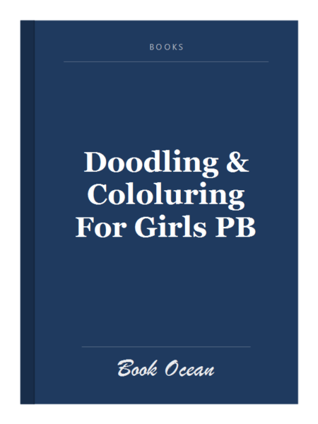 Doodling & Cololuring For Girls PB