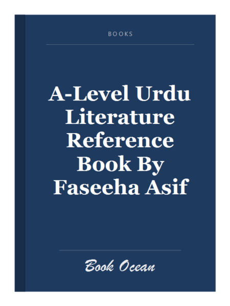 A-Level Urdu Literature Reference Book By Faseeha Asif