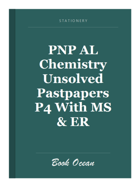 PNP AL Chemistry Unsolved Pastpapers P4 With MS & ER