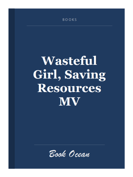 Wasteful Girl, Saving Resources MV