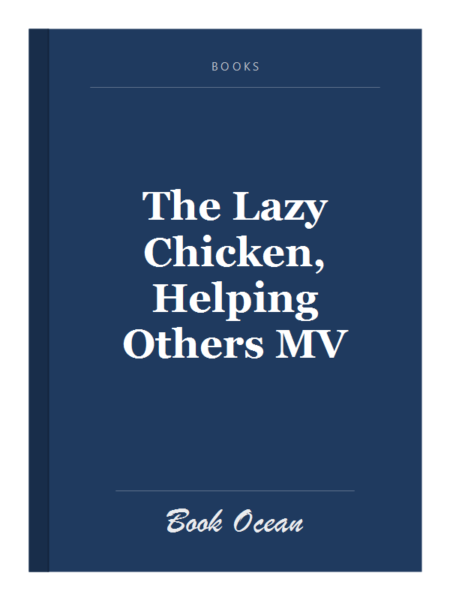 The Lazy Chicken, Helping Others MV