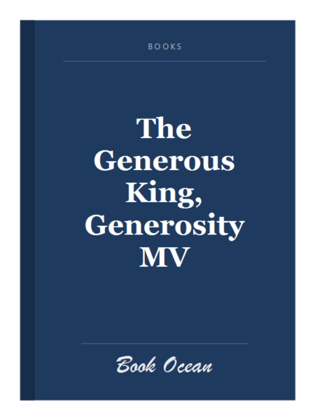 The Generous King, Generosity MV