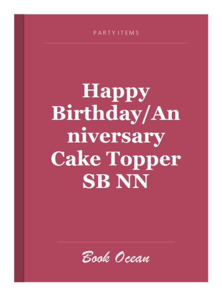 Happy Birthday/Anniversary Cake Topper SB NN