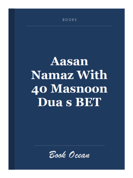 Aasan Namaz With 40 Masnoon Dua s BET