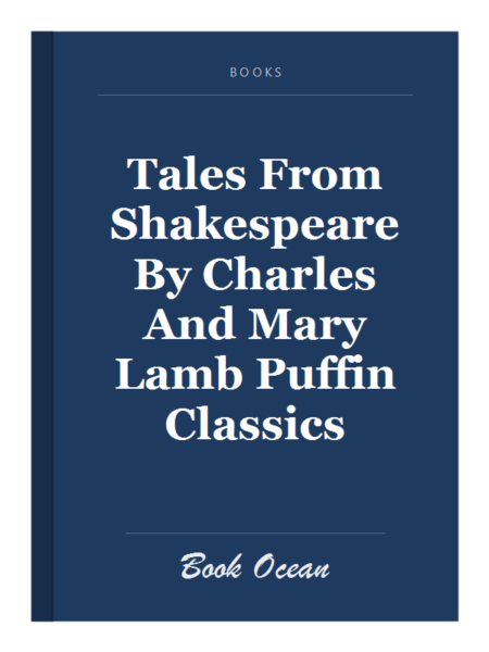 Tales From Shakespeare By Charles And Mary Lamb Puffin Classics