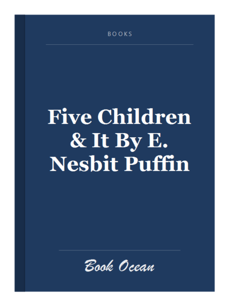 Five Children & It By E. Nesbit Puffin