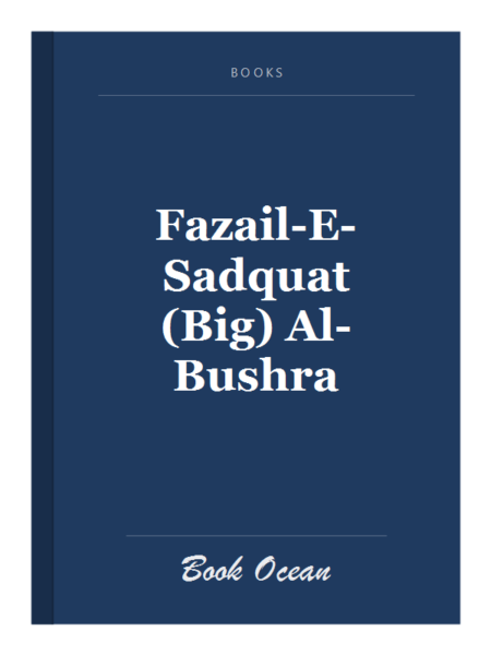Fazail-E-Sadquat (Big) Al-Bushra