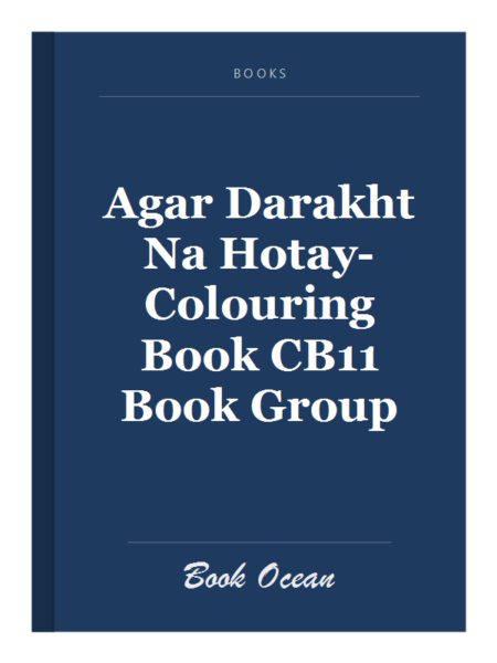 Agar Darakht Na Hotay-Colouring Book CB11 Book Group
