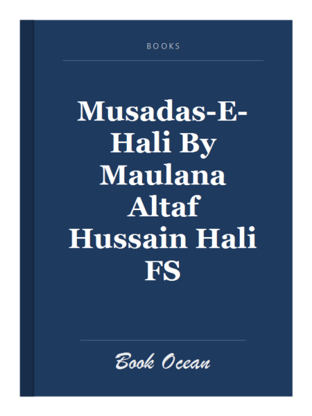 Musadas-E-Hali By Maulana Altaf Hussain Hali FS