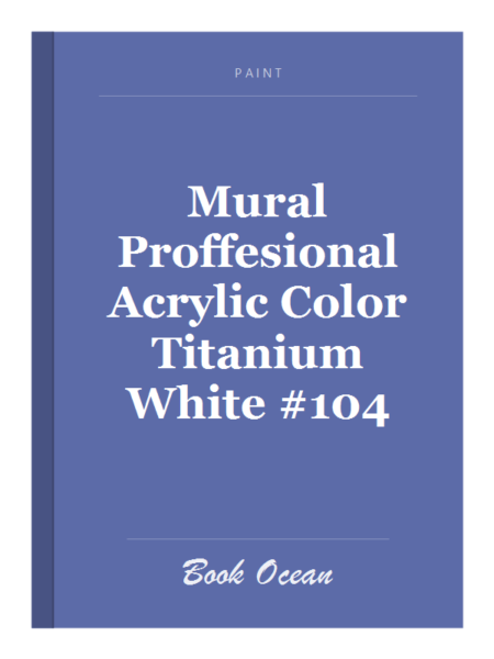 Mural Proffesional Acrylic Color Titanium White #104