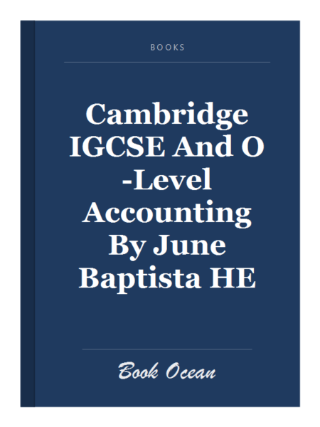 Cambridge IGCSE And O-Level Accounting By June Baptista HE