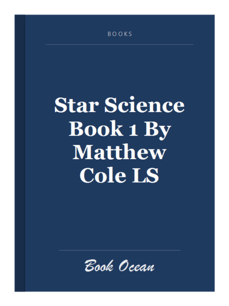 Star Science Book 1 By Matthew Cole LS