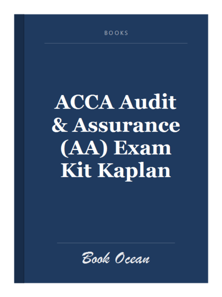 ACCA Audit & Assurance (AA) Exam Kit Kaplan
